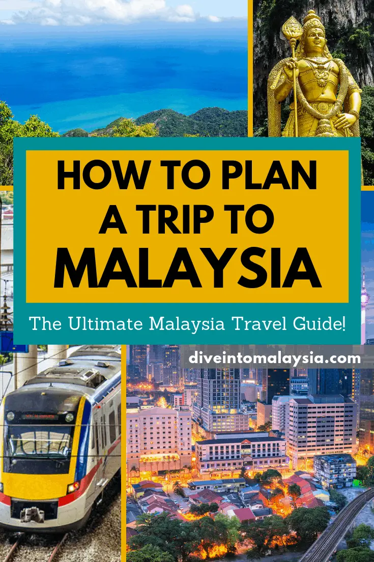 How To Plan A Trip To Malaysia: The Ultimate Malaysia Travel Guide!
