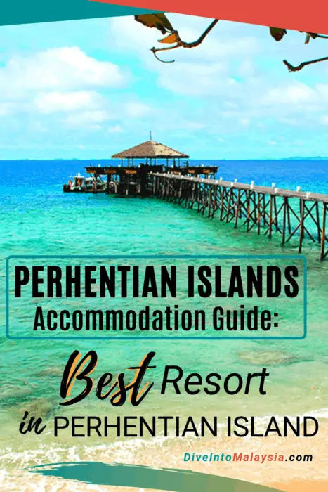 Perhentian Islands Accommodation Guide: Top 10 Best Resort In Perhentian Island